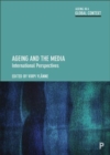 Ageing and the Media : International Perspectives - Book