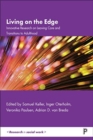 Living on the Edge : Innovative Research on Leaving Care and Transitions to Adulthood - Book