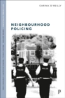 Neighbourhood Policing : Context, Practices and Challenges - Book