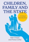 Children, Family and the State : A Critical Introduction - Book