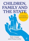 Children, Family and the State : A Critical Introduction - eBook