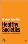 Healthy Societies : Policy, Practice and Obstacles - Book