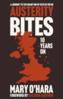 Austerity Bites 10 Years On : A Journey to the Sharp End of Cuts in the UK - Book