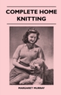 Complete Home Knitting - Book