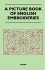 A Picture Book of English Embroideries - Book