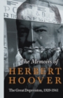 The Memoirs of Herbert Hoover - The Great Depression, 1929-1941 - Book