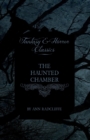 The Haunted Chamber (Fantasy and Horror Classics) - Book