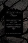 The Adventure of the Sussex Vampire (Fantasy and Horror Classics) - Book