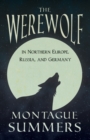 The Werewolf In Northern Europe, Russia, and Germany (Fantasy and Horror Classics) - Book
