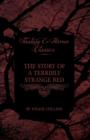The Story of a Terribly Strange Bed (Fantasy and Horror Classics) - Book