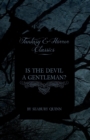 Is the Devil a Gentleman? (Fantasy and Horror Classics) - Book