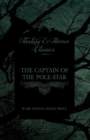 The Captain of the Pole-Star (Fantasy and Horror Classics) - Book