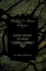 Some Short Stories of Lord Dunsany (Fantasy and Horror Classics) - Book