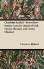 Charlotte Riddell - Some Short Stories from the Queen of Irish Horror (Fantasy and Horror Classics) - Book