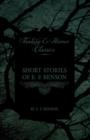 Short Stories of E. F. Benson (Fantasy and Horror Classics) - Book