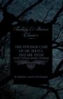 The Strange Case of Dr. Jekyll and Mr. Hyde - With Other Short Stories by Robert Louis Stevenson (Fantasy and Horror Classics) - Book