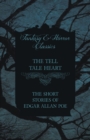 The Tell Tale Heart - The Short Stories of Edgar Allan Poe (Fantasy and Horror Classics) - Book