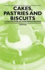 Cakes, Pastries and Biscuits - A Collection of Vegetarian Recipes - Book