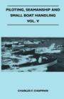 Piloting, Seamanship and Small Boat Handling - Vol. V - Book