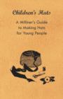 Children's Hats - A Milliner's Guide to Making Hats for Young People - Book