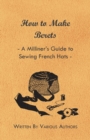 How to Make Berets - A Milliner's Guide to Sewing French Hats - Book