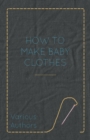 How to Make Baby Clothes - Book