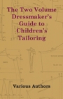 The Two Volume Dressmaker's Guide to Children's Tailoring - Book