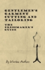 Gentlemen's Garment Cutting and Tailoring - The Dressmaker's Guide - Book