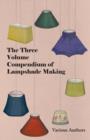 The Three Volume Compendium of Lampshade Making - Book