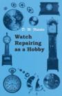 Watch Repairing as a Hobby - Book