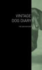 The Vintage Dog Diary - The Dachshund - Book