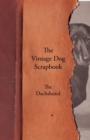 The Vintage Dog Scrapbook - The Dachshund - Book
