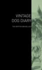 The Vintage Dog Diary - The Griffon Bruxellois - Book