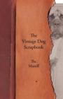 The Vintage Dog Scrapbook - The Mastiff - Book