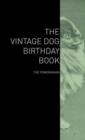 The Vintage Dog Birthday Book - The Pomeranian - Book