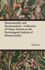 Homosexuality and Psychoanalysis - A Selection of Classic Articles on the Psychological Analysis of Homosexuality - Book