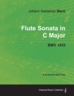 Johann Sebastian Bach - Flute Sonata in C Major - BWV 1033 - A Score for the Flute - Book
