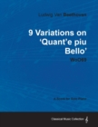 Ludwig Van Beethoven - 9 Variations on 'Quant'e Piu Bello' WoO69 - A Score for Solo Piano - Book