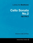 Ludwig Van Beethoven - Cello Sonata No.2 - Op.5 No.2 - A Score for Cello and Piano - Book