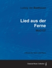 Ludwig Van Beethoven - Lied Aus Der Ferne - WoO137 - A Score for Voice and Piano - Book