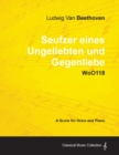 Ludwig Van Beethoven - Seufzer Eines Ungeliebten Und Gegenliebe - WoO118 - A Score Voice and Piano - Book