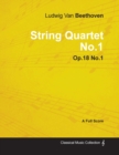 Ludwig Van Beethoven - String Quartet No.1 - Op.18 No.1 - A Full Score - Book