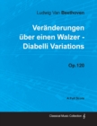 Ludwig Van Beethoven - Veranderungen Uber Einen Walzer - Diabelli Variations - Op.120 - A Full Score - Book