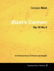 Bizet's Carmen - A Full Vocal Score in French and English - Book