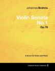 Johannes Brahms - Violin Sonata No.1 - Op.78 - A Score for Violin and Piano - Book