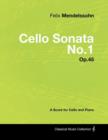 Felix Mendelssohn - Cello Sonata No.1 - Op.45 - A Score for Cello and Piano - Book