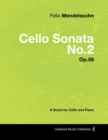 Felix Mendelssohn - Cello Sonata No.2 - Op.58 - A Score for Cello and Piano - Book