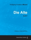Wolfgang Amadeus Mozart - Die Alte - K.517 - A Score for Voice and Piano - Book
