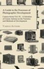 "A Guide to the Processes of Photographic Development - Camera Series Vol. IX. - A Selection of Classic Articles on the Varieties and Methods of Development - Book