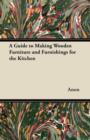 A Guide to Making Wooden Furniture and Furnishings for the Kitchen - Book